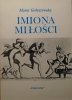 Maria Gołaszewska • Imiona miłości. Nowożytna myśl o życiu erotycznym